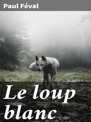 cover image of Le loup blanc